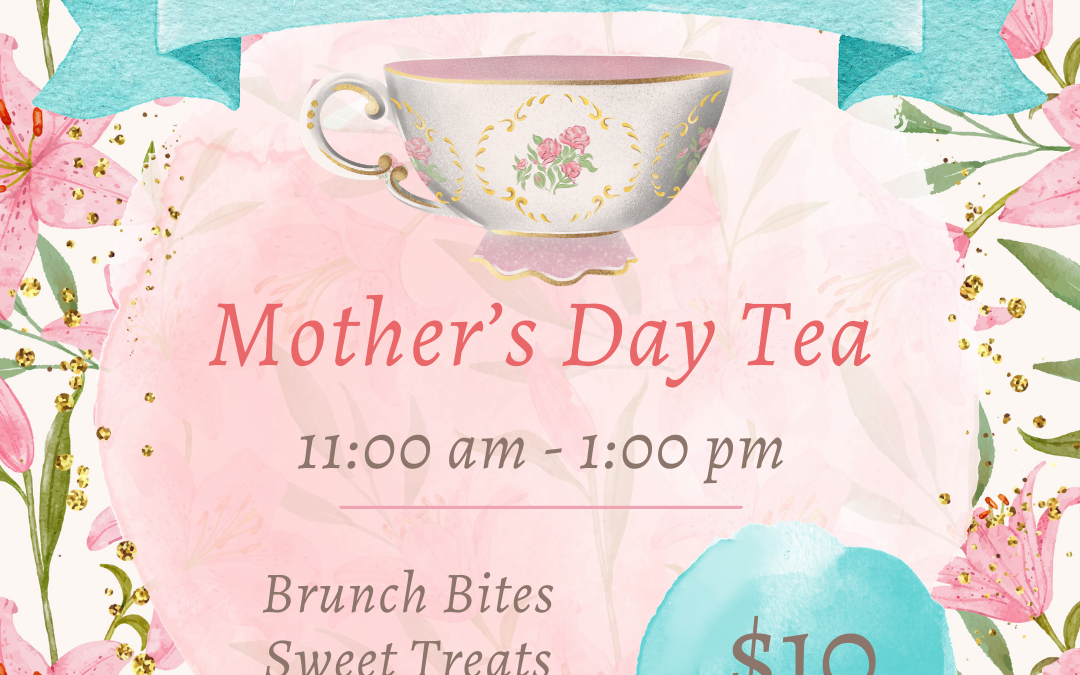 Mother’s Day Tea