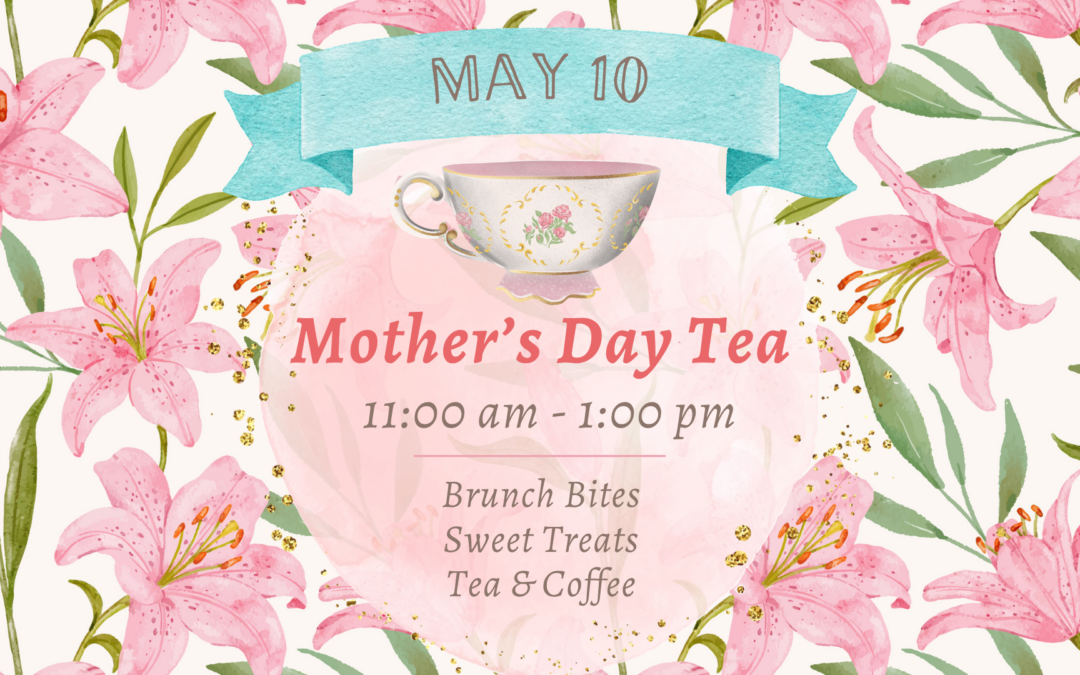 Mother’s Day Tea